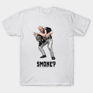 Smoke? T-Shirt